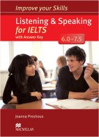 Improve Your Skills Listening and Speaking for Ielts 6.0-7.5